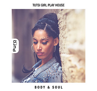 Tutsi Girl Play House - Body & Soul